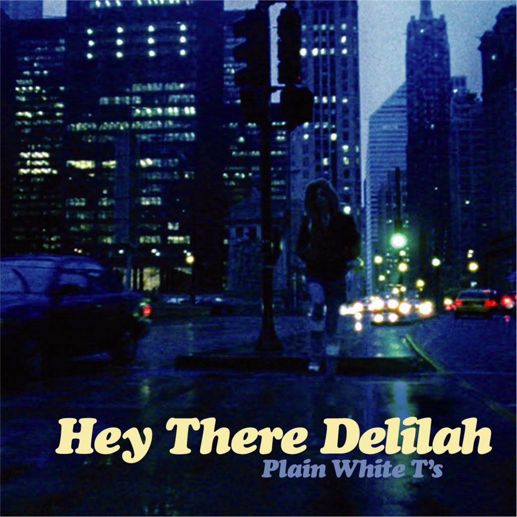 HeyThereDelilah.jpg Hey There Delilah-Plain White Tees image by x_ThE-mEmOrIeS-fAdE_x