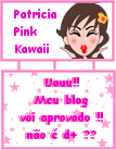 Patricia-Inoue Aprova meu blog!