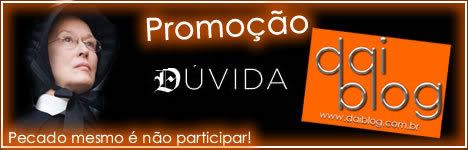Promoção Dúvida - Daiblog